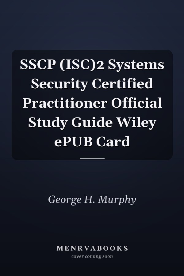 SSCP (ISC)2 Systems Security Certified Practitioner Official Study Guide Wiley ePUB Card