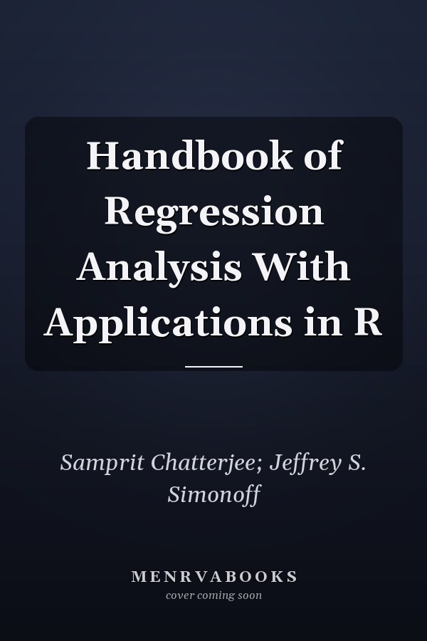 Handbook of Regression Analysis With Applications in R