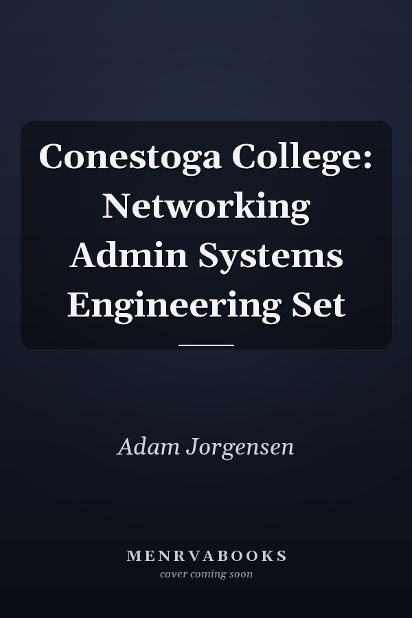 Conestoga College: Networking Admin Systems Engineering Set