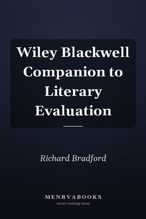 Wiley Blackwell Companion to Literary Evaluation