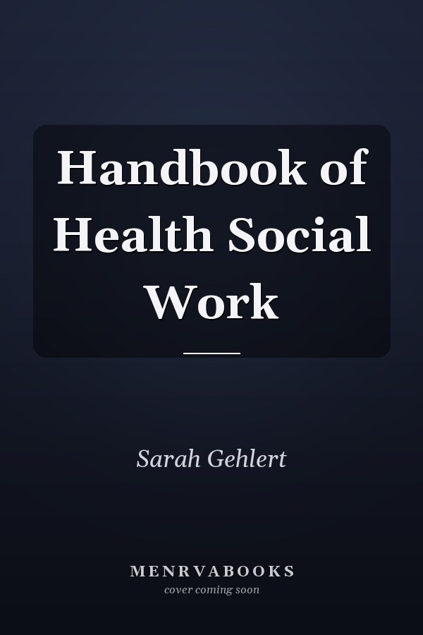 Handbook of Health Social Work