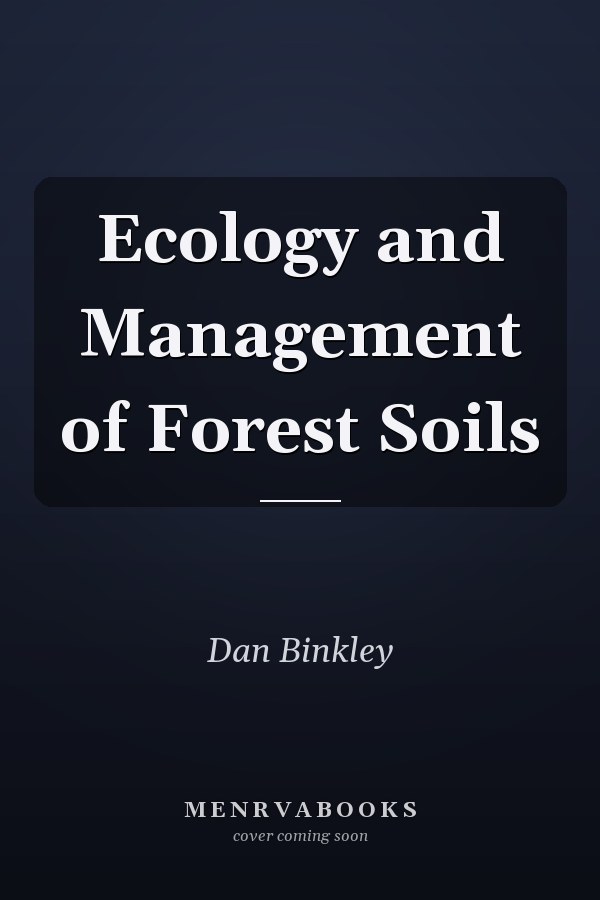 Ecology and Management of Forest Soils