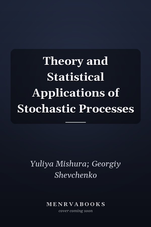 Theory and Statistical Applications of Stochastic Processes