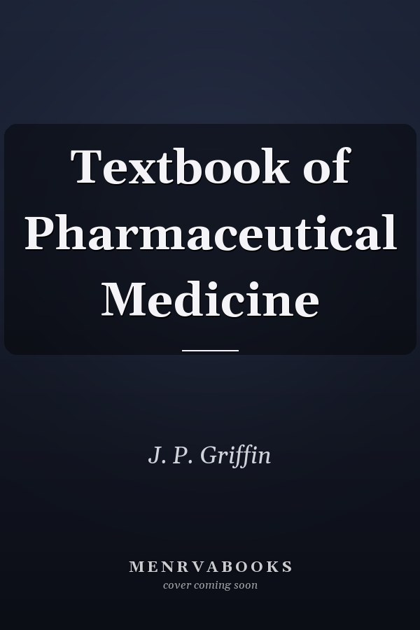 Textbook of Pharmaceutical Medicine