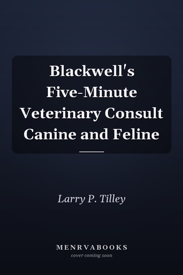 Blackwell's Five-Minute Veterinary Consult Canine and Feline