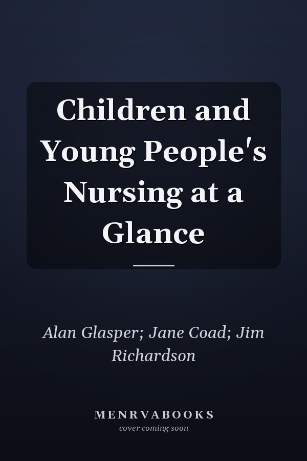 Children and Young People's Nursing at a Glance