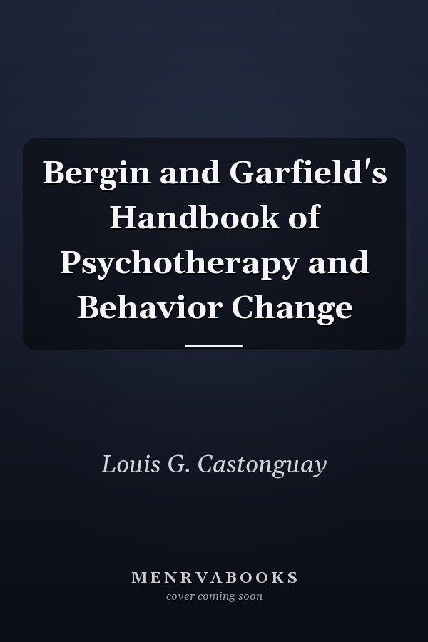 Bergin and Garfield's Handbook of Psychotherapy and Behavior Change