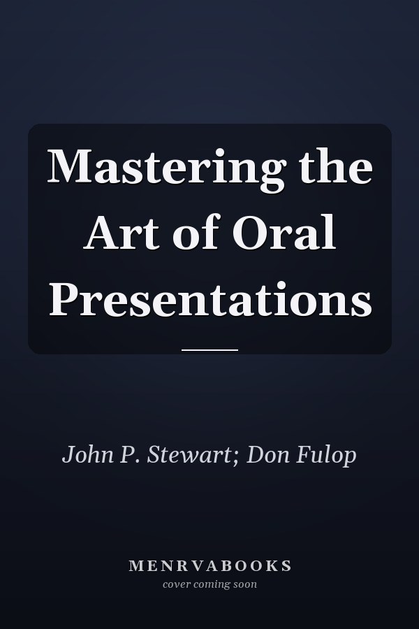 Mastering the Art of Oral Presentations