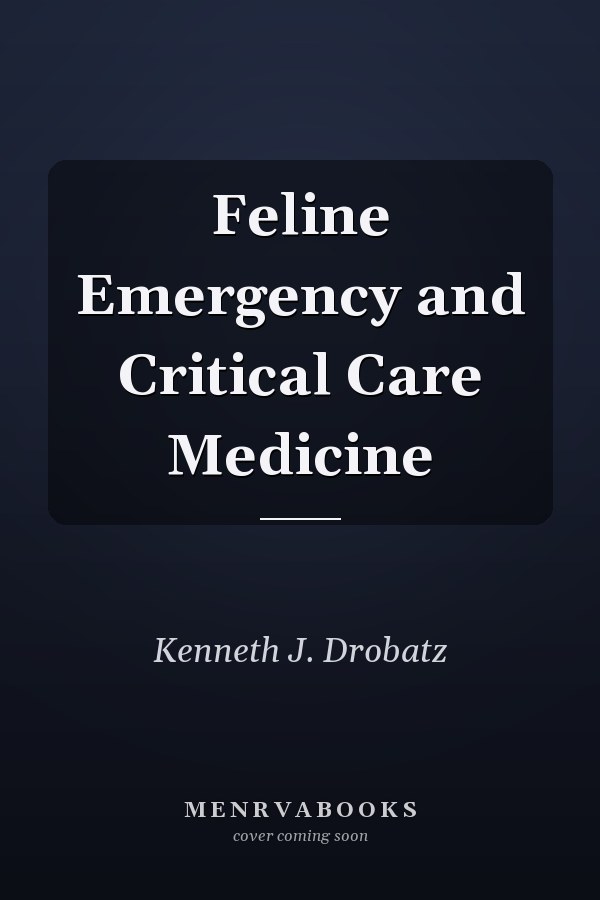 Feline Emergency and Critical Care Medicine