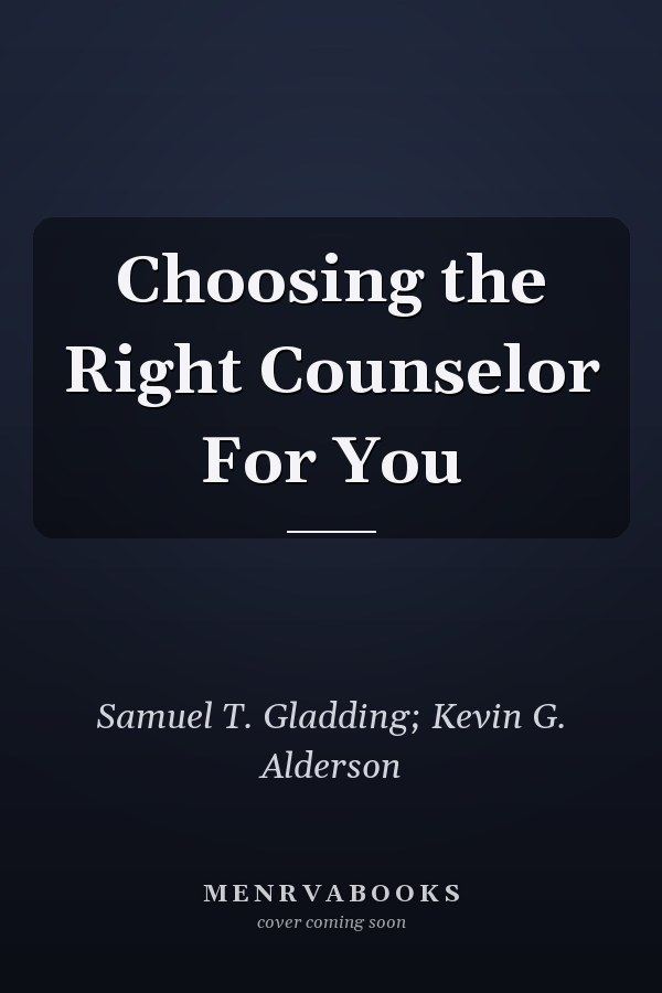 Choosing the Right Counselor For You