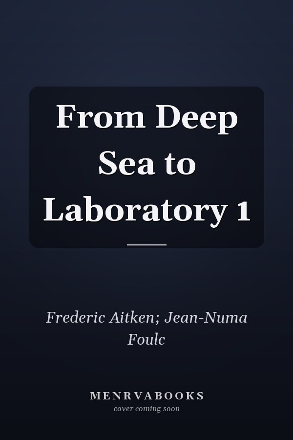 From Deep Sea to Laboratory 1