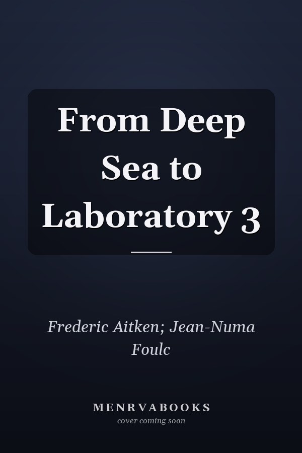 From Deep Sea to Laboratory 3