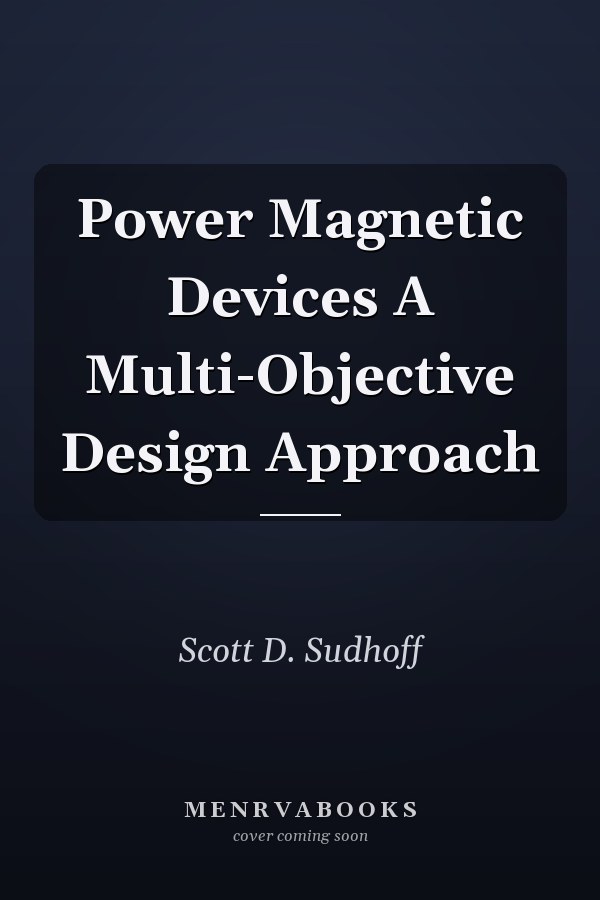 Power Magnetic Devices A Multi-Objective Design Approach