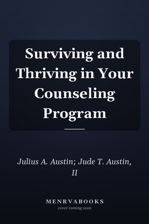 Surviving and Thriving in Your Counseling Program