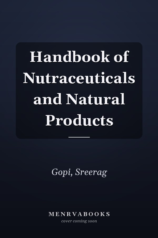 Handbook of Nutraceuticals and Natural Products
