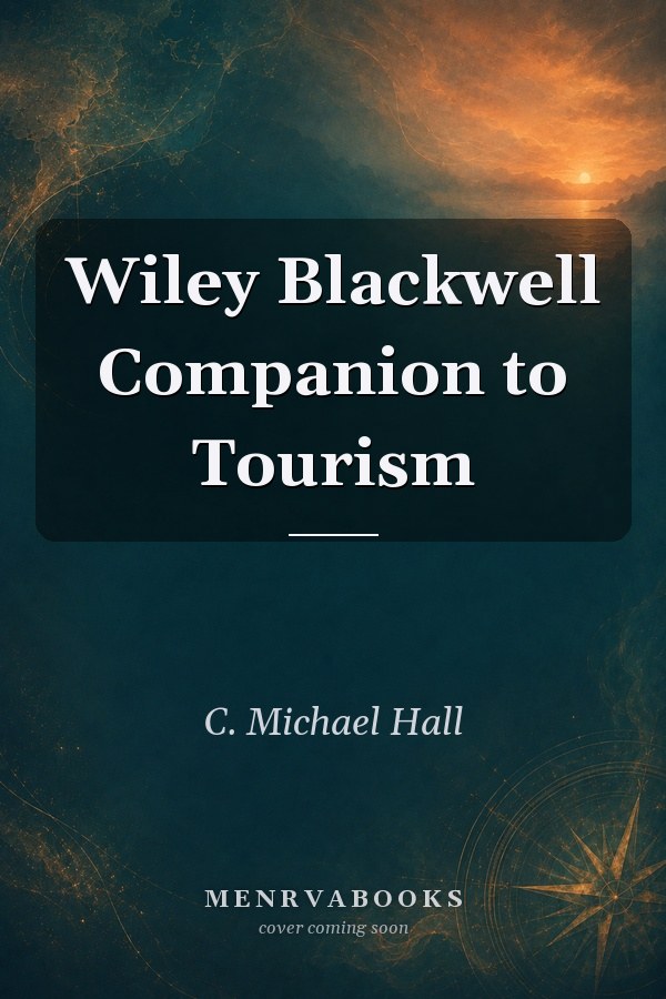 Wiley Blackwell Companion to Tourism