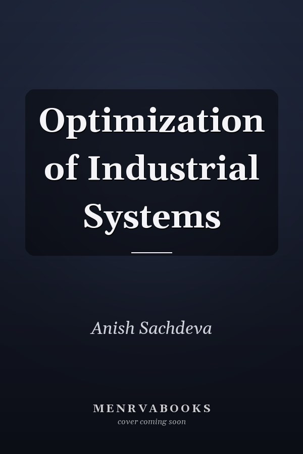 Optimization of Industrial Systems