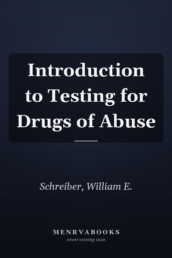Introduction to Testing for Drugs of Abuse