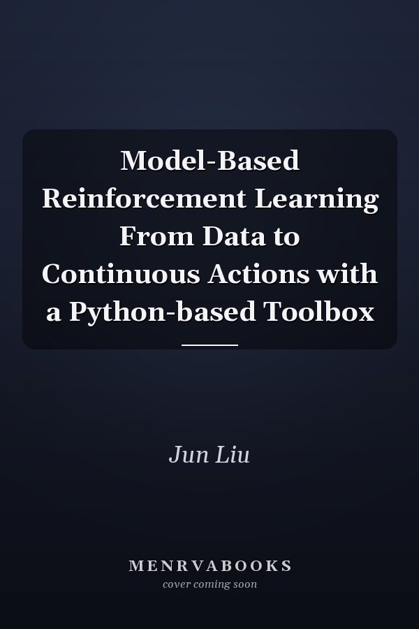 Model-Based Reinforcement Learning From Data to Continuous Actions with a Python-based Toolbox