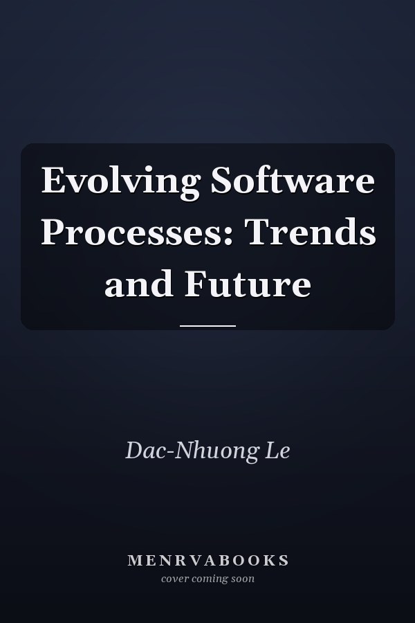 Evolving Software Processes: Trends and Future