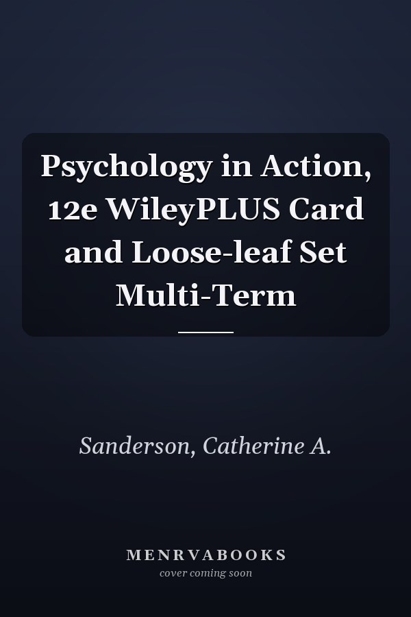 Psychology in Action, 12e WileyPLUS Card and Loose-leaf Set Multi-Term