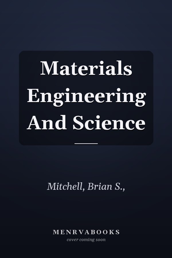 Materials Engineering And Science