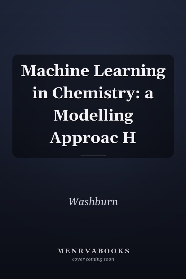 Machine Learning in Chemistry: a Modelling Approac H