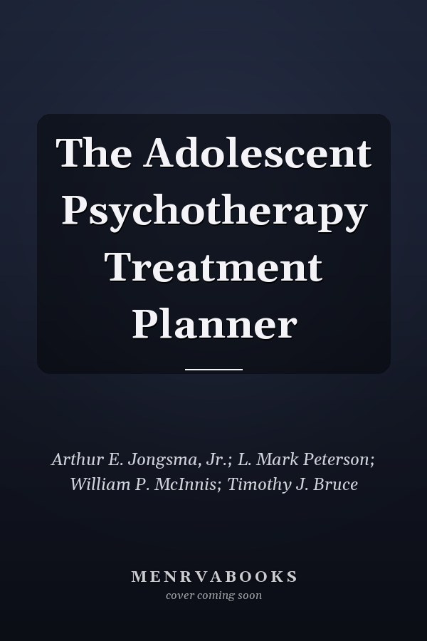 The Adolescent Psychotherapy Treatment Planner