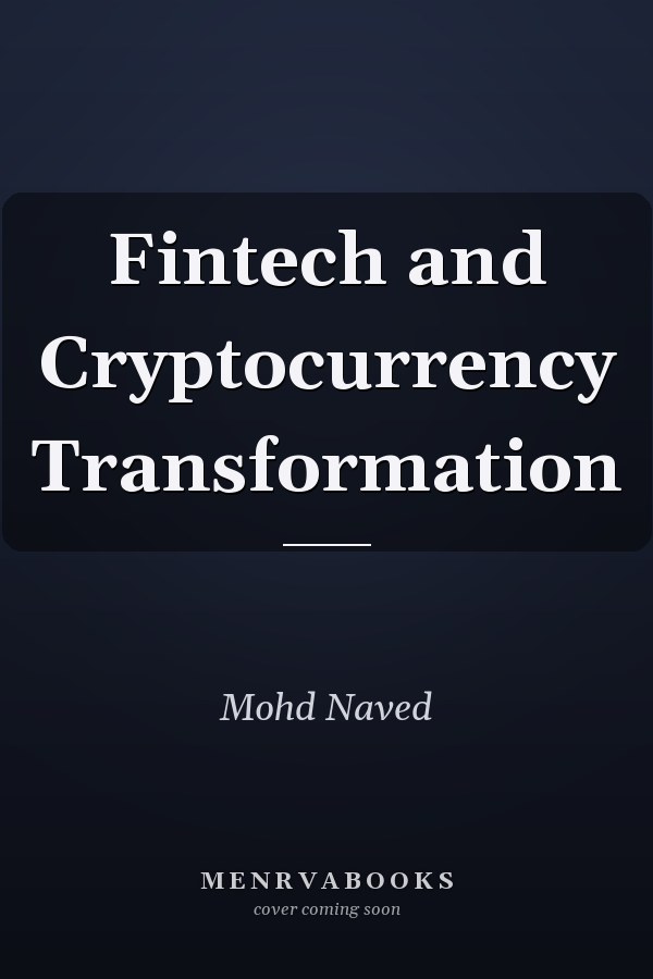 Fintech and Cryptocurrency Transformation