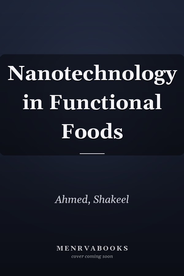 Nanotechnology in Functional Foods