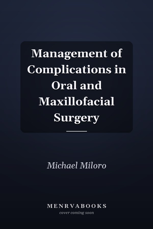 Management of Complications in Oral and Maxillofacial Surgery