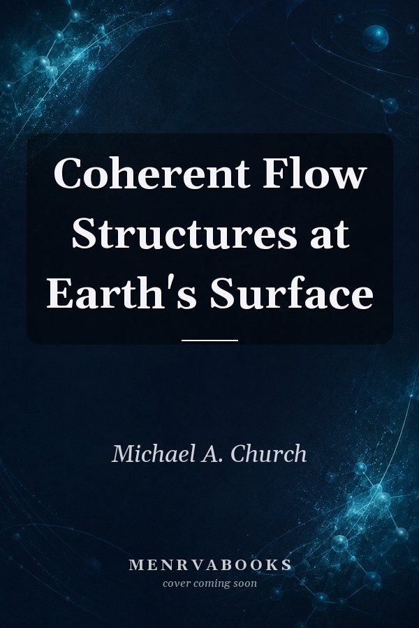 Coherent Flow Structures at Earth's Surface