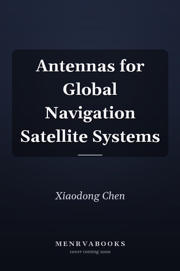 Antennas for Global Navigation Satellite Systems