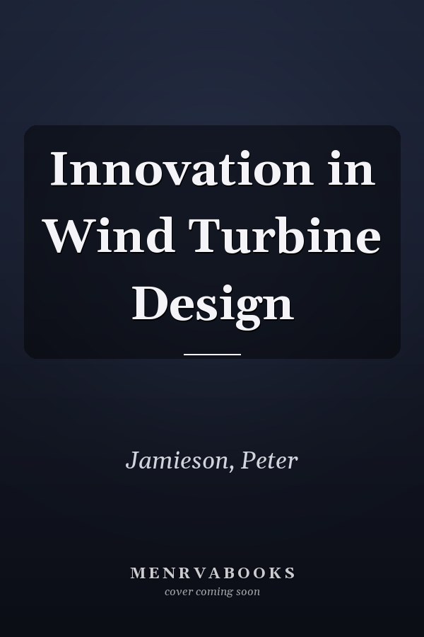 Innovation in Wind Turbine Design