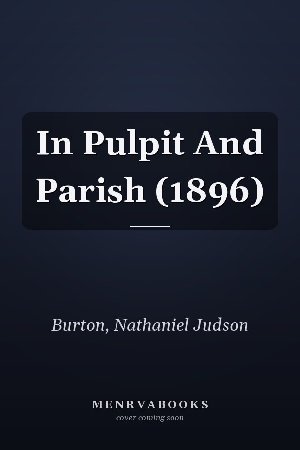 In Pulpit And Parish (1896)