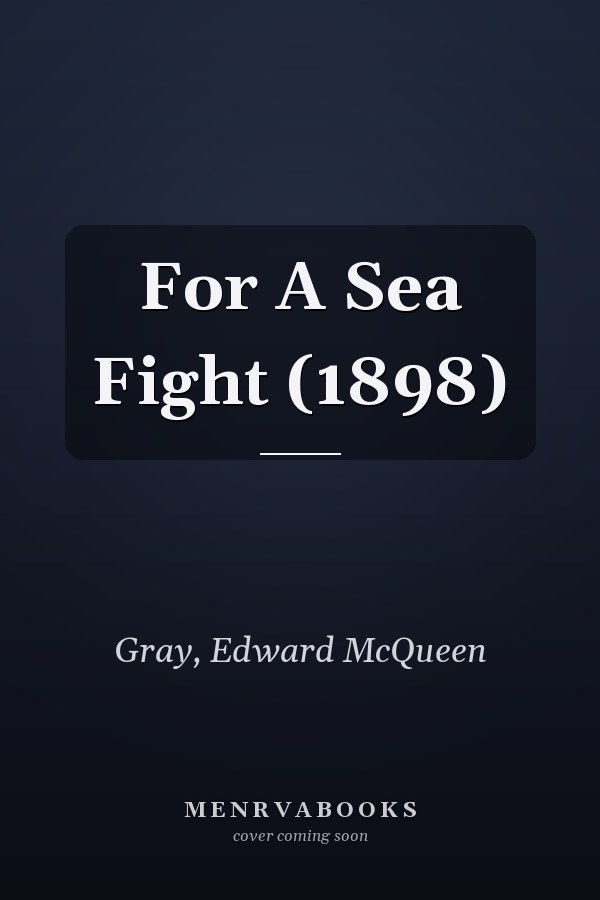 For A Sea Fight (1898)