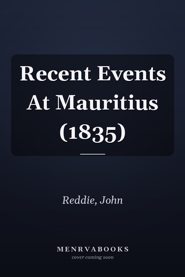 Recent Events At Mauritius (1835)