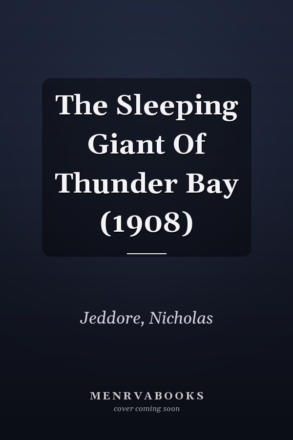 The Sleeping Giant Of Thunder Bay (1908)