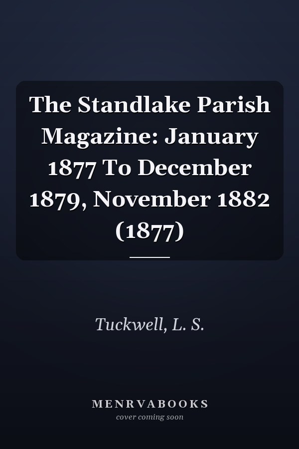 The Standlake Parish Magazine: January 1877 To December 1879, November 1882 (1877)