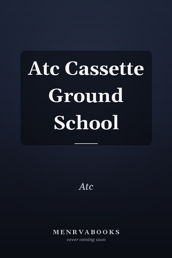 Atc Cassette Ground School