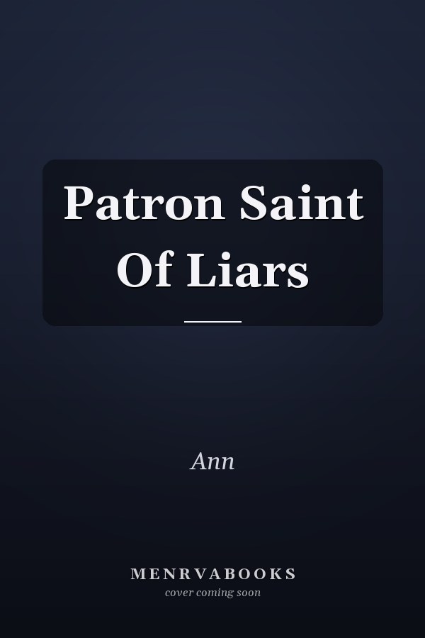 Patron Saint Of Liars