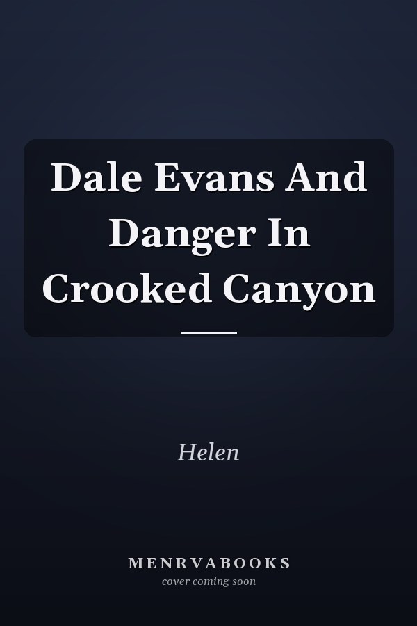 Dale Evans And Danger In Crooked Canyon