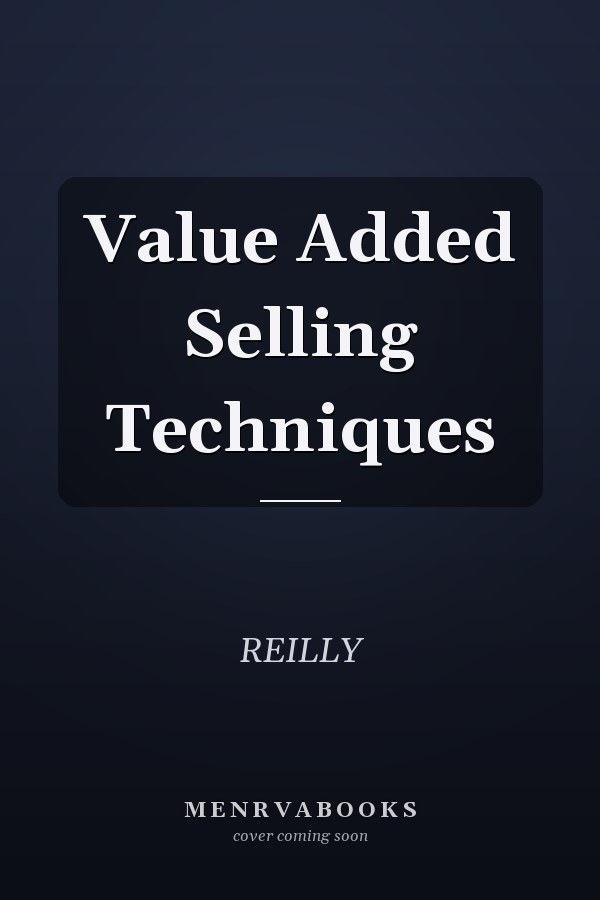 Value Added Selling Techniques