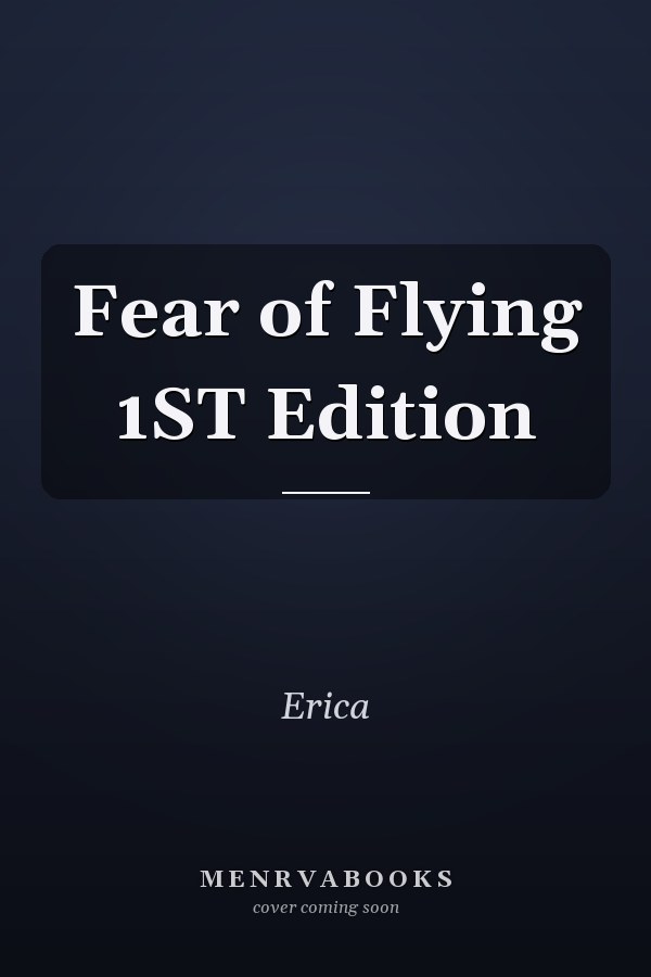 Fear of Flying 1ST Edition