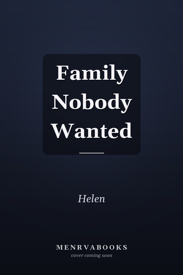 Family Nobody Wanted