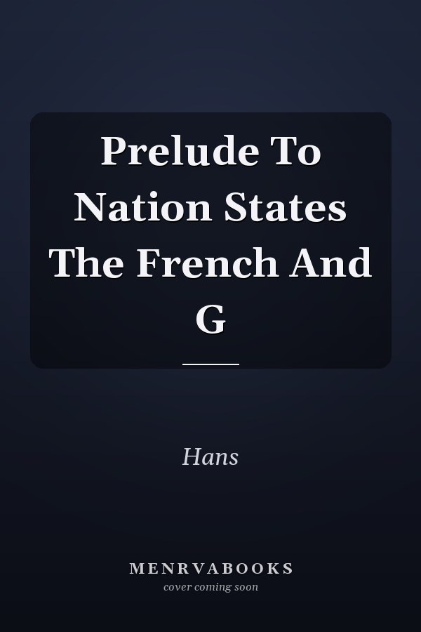Prelude To Nation States The French And G