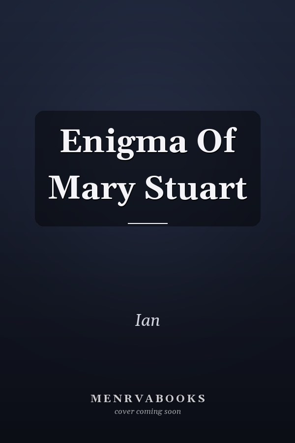 Enigma Of Mary Stuart