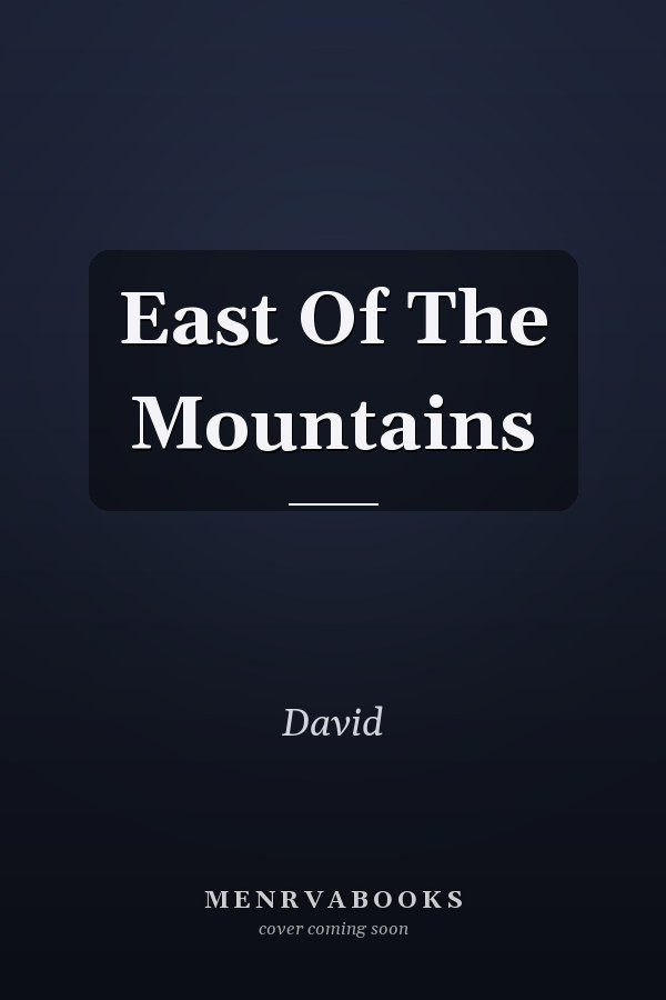 East Of The Mountains