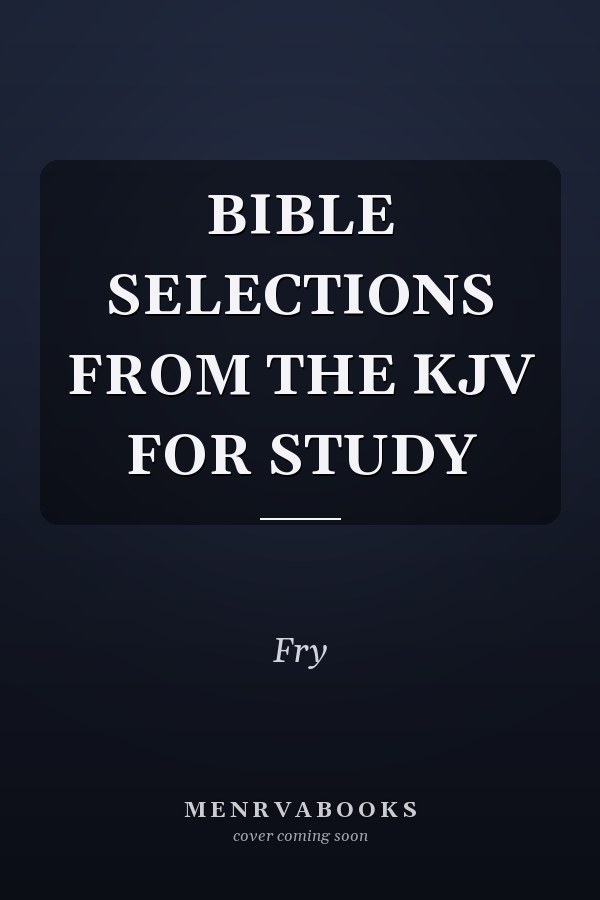 Bible Selections from the KJV for Study
