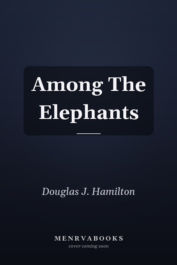Among The Elephants